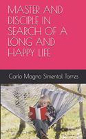 Master and Disciple in Search of a Long and Happy Life