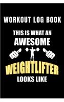 Workout Log Book This Is What An Awesome Weightlifter Looks Like