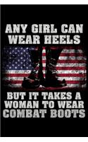Any girl can wear heels but it takes a woman to wear combat boots