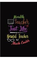 Health Teacher Just Like a Normal Teacher But Much Cooler