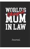 Journal: Worlds Okayest Mother In Law Personal Writing Journal Happy Mothers Day Cover for your Mam Daily Diaries for Journalists & Writers Note Taking Write