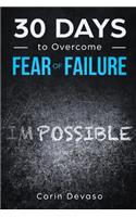 30 Days to Overcome Fear of Failure