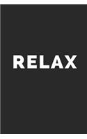 Relax: Blank Lined Composition Notebook/Journal, 120 Page, Black Glossy Finish Quote Cover, 6x9