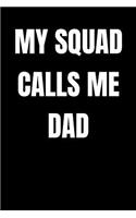 My Squad Calls Me Dad
