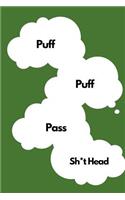 Puff Puff Pass Sh*thead