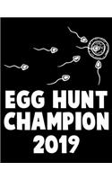 Egg Hunt champion 2019: Fathers day gift Notebook journal 100 blank pages 8.5x11 diary for gift