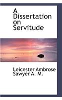 A Dissertation on Servitude