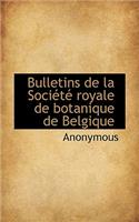 Bulletins de La Soci T Royale de Botanique de Belgique