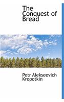 The Conquest of Bread: (English)