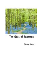 The Odes of Anacreon;