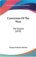 Conversion of the West: The English (1878)