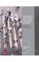Introduction to Public Health Organizations, Management, and Policy, International Edition