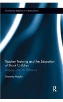 Teacher Training and the Education of Black Children