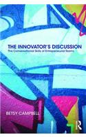 The Innovator’s Discussion: The Conversational Skills of Entrepreneurial Teams
