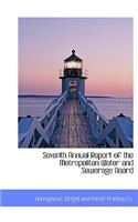 Seventh Annual Report of the Metropolitan Water and Sewerage Board
