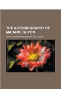 The Autobiography of Madame Guyon