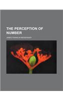 The Perception of Number