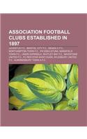 Association Football Clubs Established in 1897