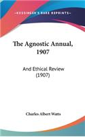 The Agnostic Annual, 1907