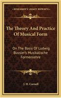 The Theory and Practice of Musical Form: On the Basis of Ludwig Bussler's Musikalische Formenlehre