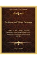 The Grant And Wilson Campaign