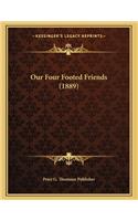 Our Four Footed Friends (1889)