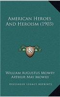 American Heroes and Heroism (1903)