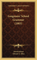 Longmans' School Grammar (1903)