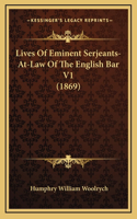 Lives of Eminent Serjeants-At-Law of the English Bar V1 (1869)