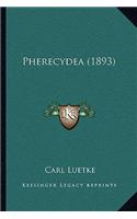 Pherecydea (1893)