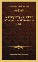 Young People's History Of Virginia And Virginians (1896)