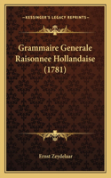 Grammaire Generale Raisonnee Hollandaise (1781)
