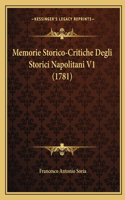 Memorie Storico-Critiche Degli Storici Napolitani V1 (1781)