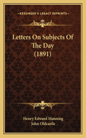 Letters On Subjects Of The Day (1891)