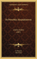 De Proverbiis Alexandrinorvm: Libellvs Ineditvs (1887)(Latin)