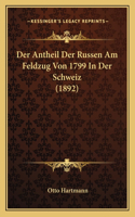 Der Antheil Der Russen Am Feldzug Von 1799 In Der Schweiz (1892)