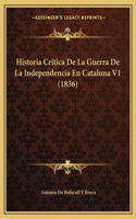Historia Critica de La Guerra de La Independencia En Cataluna V1 (1836)