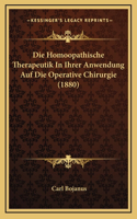 Die Homoopathische Therapeutik In Ihrer Anwendung Auf Die Operative Chirurgie (1880)
