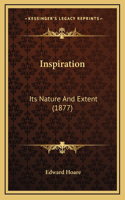 Inspiration: Its Nature And Extent (1877)