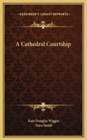 A Cathedral Courtship