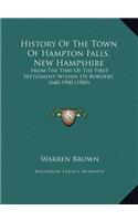 History Of The Town Of Hampton Falls, New Hampshire: From The Time Of The First Settlement Within Its Borders, 1640-1900 (1900)