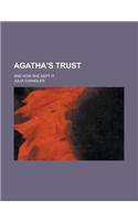 Agatha's Trust; And How She Kept It