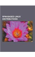 RPM-Based Linux Distributions: Alinux, Alt Linux, Annvix, Asianux, Atomix (Operating System), Aurora SPARC Linux, Berry Linux, Blag Linux and Gnu, Ca
