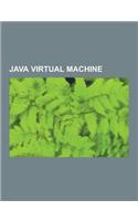 Java Virtual Machine: Aicas, Apache Harmony, Avian (Java Virtual Machine), Cacao, Comparison of Java Virtual Machines, Concurrent Mark Sweep(English)