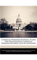 Chemical Weapons Disposal: Plans for Nonstockpile Chemical Warfare Materiel Can Be Improved