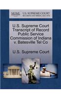 U.S. Supreme Court Transcript of Record Public Service Commission of Indiana V. Batesville Tel Co: (English)