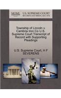 Township of Lincoln V. Cambria Iron Co U.S. Supreme Court Transcript of Record with Supporting Pleadings