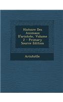 Histoire Des Animaux D'Aristote, Volume 2: (French)