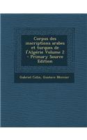 Corpus Des Inscriptions Arabes Et Turques de L'Algerie Volume 2