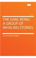 The Gam, Being a Group of Whaling Stories